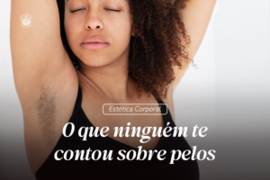 Mulher com pele lisa após tratamento estético – O que ninguém te contou sobre pelos (SEO: descreve a imagem e inclui a palavra-chave)